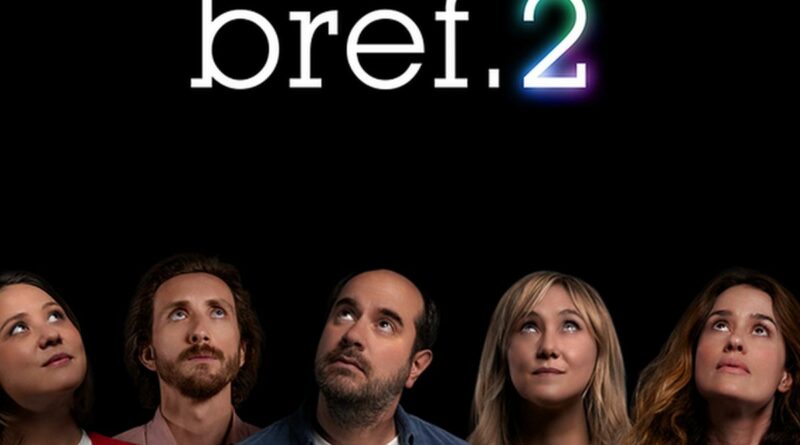 Distribution de Bref 2 Les visages qui donnent vie à la saison tant attendue